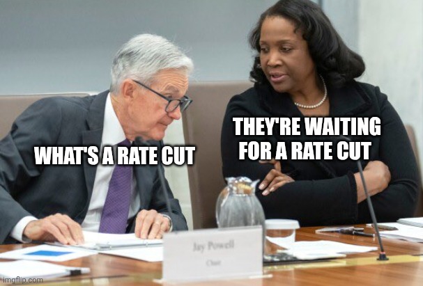 Lisa Cook With Jerome Powell | THEY'RE WAITING FOR A RATE CUT; WHAT'S A RATE CUT | image tagged in lisa cook with jerome powell | made w/ Imgflip meme maker