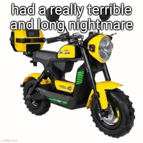 ‎ ‎ ‎ ‎ ‎ ‎ ‎ ‎ ‎ ‎ ‎ ‎ ‎ ‎ ‎ ‎ .‎ ‎ ‎ ‎ ‎ ‎ ‎ ‎ ‎ ‎ ‎ ‎ ‎ | had a really terrible and long nightmare | made w/ Imgflip meme maker