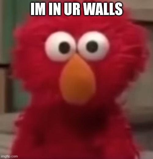 "I GOT MURDER ON MY MIND" | IM IN UR WALLS | image tagged in i got murder on my mind | made w/ Imgflip meme maker