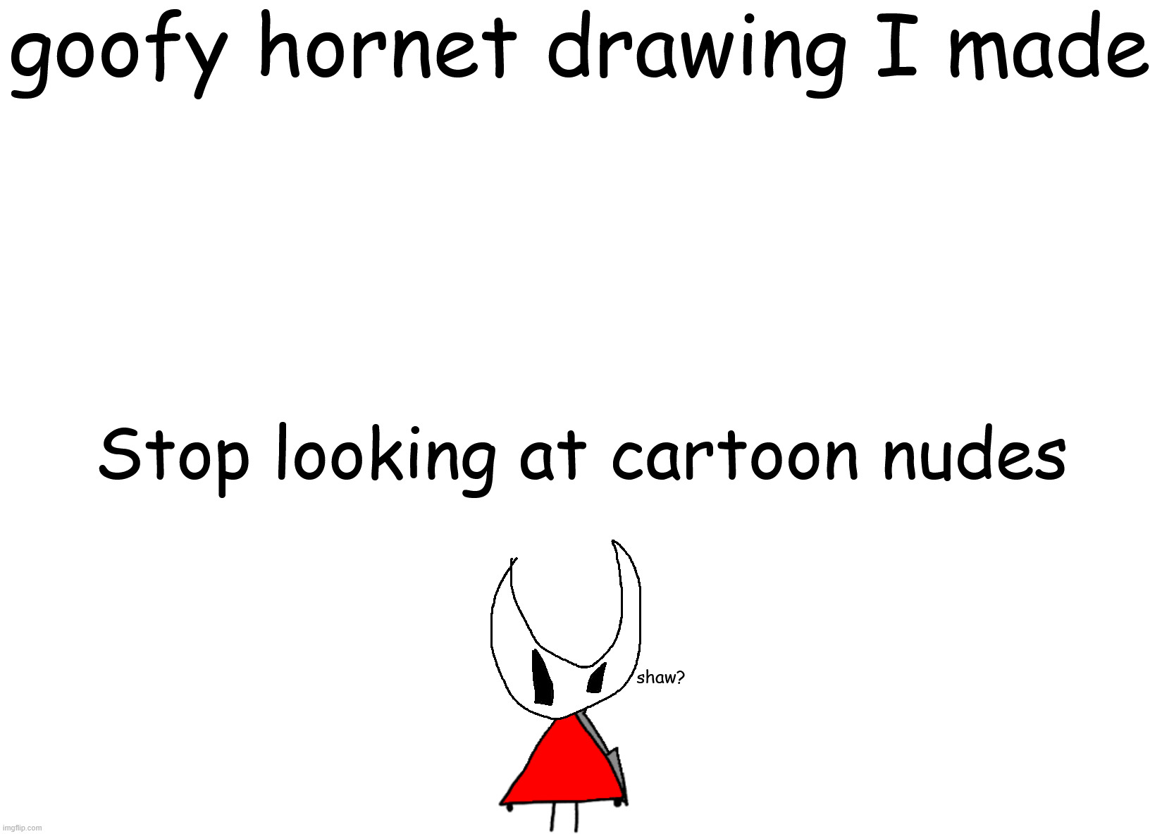 goofy hornet drawing I made | image tagged in sans undertale | made w/ Imgflip meme maker
