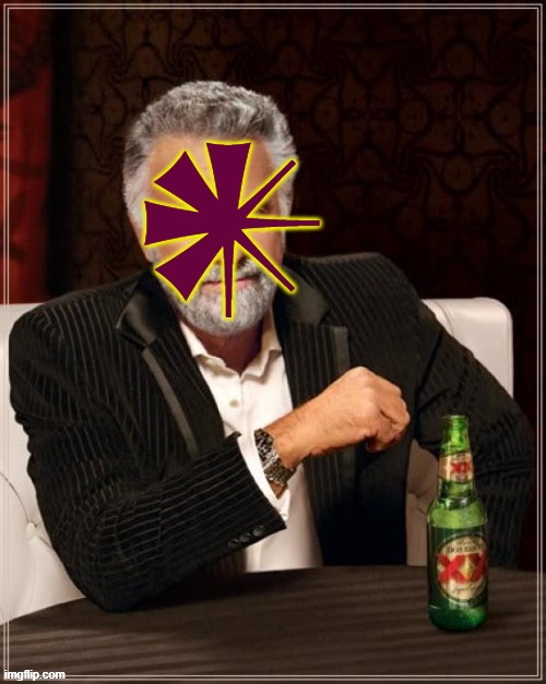 ?????? | 𒀭 | image tagged in memes,the most interesting man in the world | made w/ Imgflip meme maker