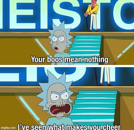 RIP Charlie Kirk | image tagged in rick and morty your boos mean nothing | made w/ Imgflip meme maker