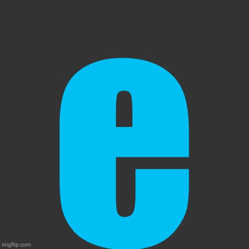 e | made w/ Imgflip meme maker