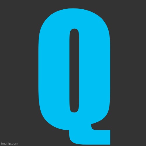 Q | made w/ Imgflip meme maker