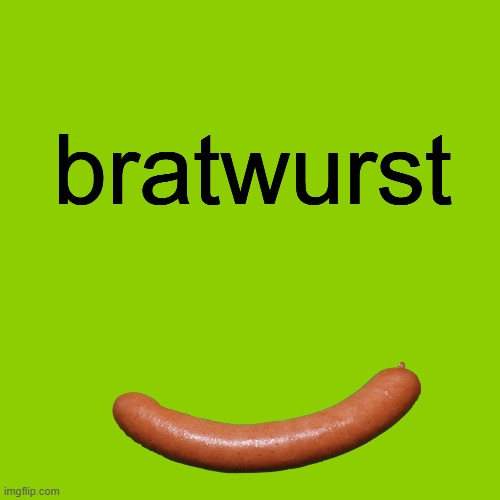 bratwurst | bratwurst | image tagged in blank brat album cover,brat,tiktok sucks,tiktok_music | made w/ Imgflip meme maker