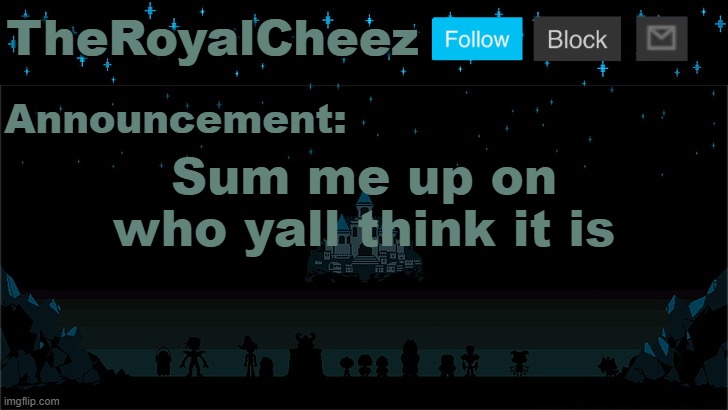 Cheez's Undertale Template | Sum me up on who yall think it is | image tagged in cheez's undertale template | made w/ Imgflip meme maker
