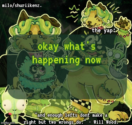 milo/griefer's nan temp | okay what's happening now | image tagged in milo/griefer's nan temp | made w/ Imgflip meme maker