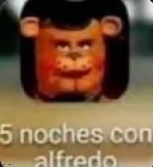 5 noches con alfredo | image tagged in 5 noches con alfredo | made w/ Imgflip meme maker