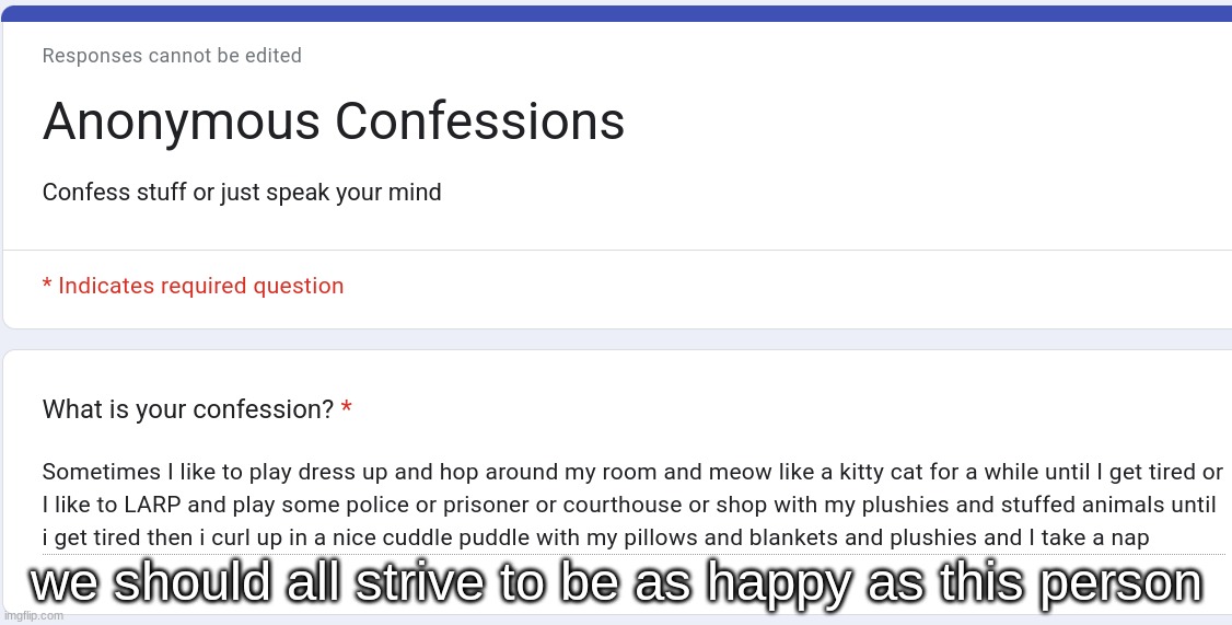 we should all strive to be as happy as this person | made w/ Imgflip meme maker