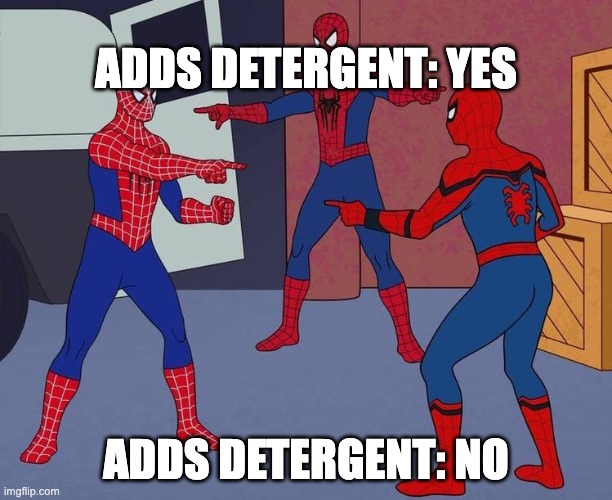 3 spidermans pointing at each other | ADDS DETERGENT: YES; ADDS DETERGENT: NO | image tagged in 3 spidermans pointing at each other | made w/ Imgflip meme maker