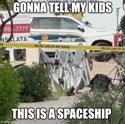 Gonna tell my kids | GONNA TELL MY KIDS; THIS IS A SPACESHIP | image tagged in gonna tell my kids | made w/ Imgflip meme maker