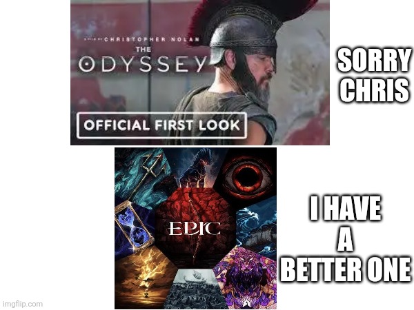 EPIC FOR LIFE | SORRY CHRIS; I HAVE A BETTER ONE | image tagged in weewvl | made w/ Imgflip meme maker