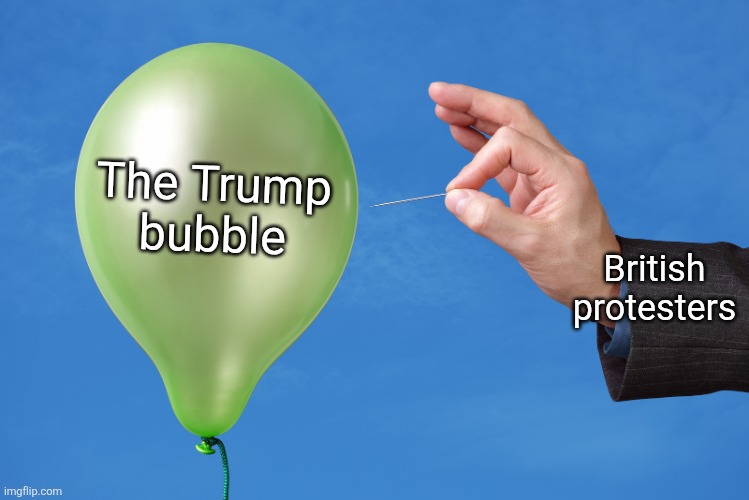 Pop Balloon | British
 protesters The Trump 
bubble | image tagged in pop balloon | made w/ Imgflip meme maker