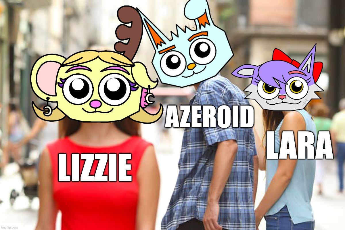 Distracted Azeroid | AZEROID; LARA; LIZZIE | image tagged in memes,distracted boyfriend,azeroid,astrid blythe,lara boutique,lizzie eldon | made w/ Imgflip meme maker