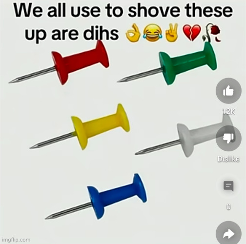 h a ha ha | image tagged in dih,ouch,thumbtack,wtf | made w/ Imgflip meme maker
