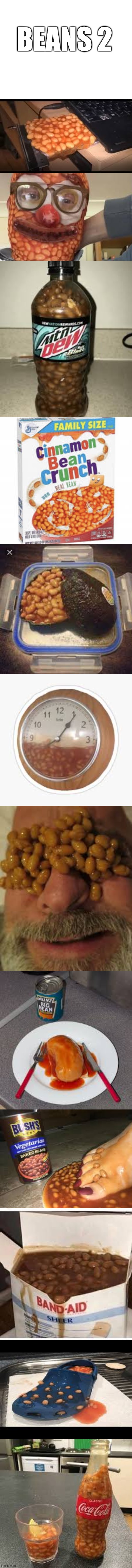 Beans (Part 2) | BEANS 2 | image tagged in blank white template,beans | made w/ Imgflip meme maker