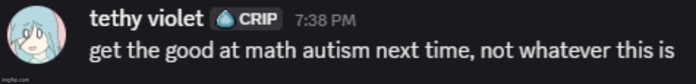good at math autism | image tagged in good at math autism | made w/ Imgflip meme maker