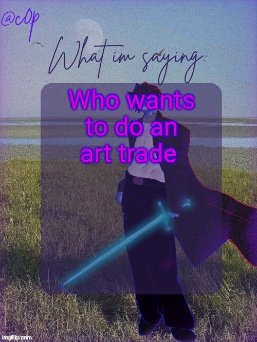 If cheze comments on this with geometry dash bs I'm blocking everybody | Who wants to do an art trade | image tagged in c0p template by grace | made w/ Imgflip meme maker