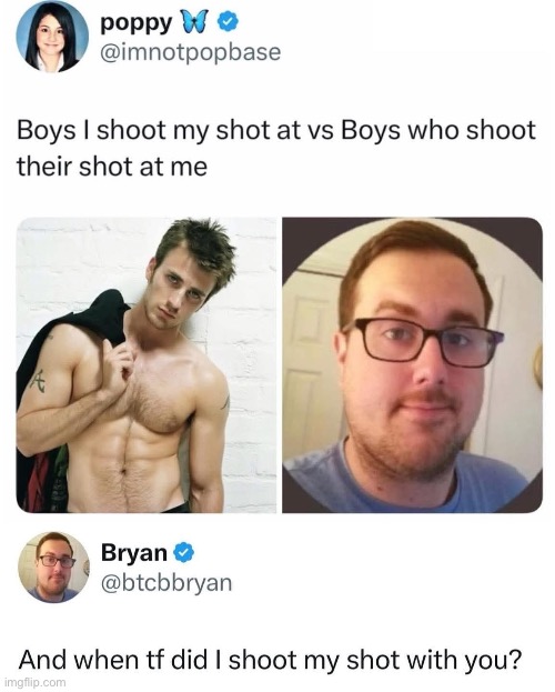 Shoot your shot | image tagged in shoot,shot,rejected,rejection,insult | made w/ Imgflip meme maker