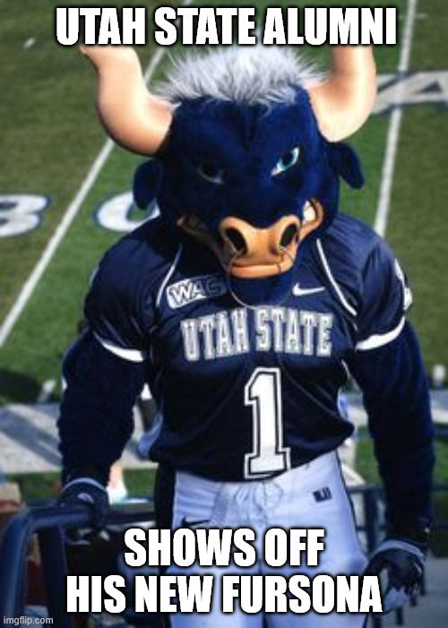 UTAH STATE ALUMNI; SHOWS OFF HIS NEW FURSONA | made w/ Imgflip meme maker