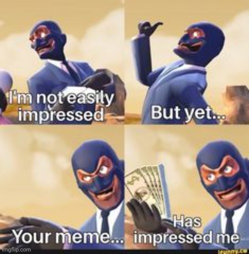 @post below | image tagged in spy is impressed | made w/ Imgflip meme maker