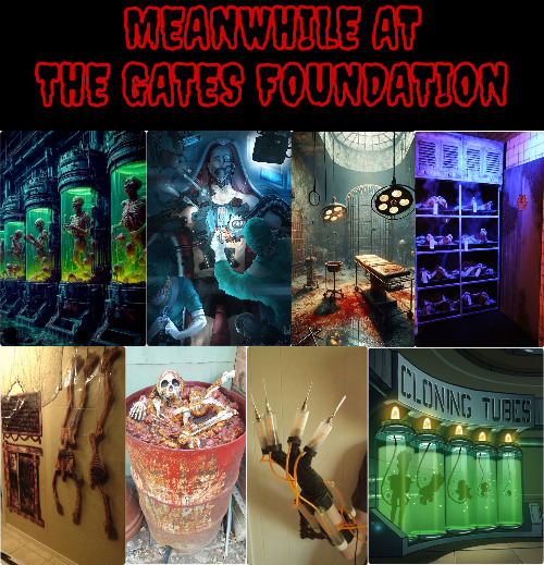 The Gates Foundation | MEANWHILE AT THE GATES FOUNDATION | image tagged in bill gates loves vaccines,bill gates,clone,psychopaths and serial killers,leftists,mad scientist | made w/ Imgflip meme maker
