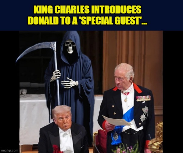 Meanwhile at Windsor Castle ... | KING CHARLES INTRODUCES DONALD TO A 'SPECIAL GUEST'... | image tagged in impeach trump,donald trump memes,government corruption,trump is a moron,tariffs,royal family | made w/ Imgflip meme maker
