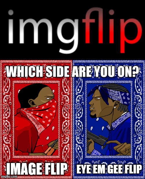 pronounce imgflip | IMAGE FLIP; EYE EM GEE FLIP | made w/ Imgflip meme maker