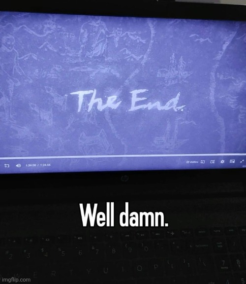 And that's how it ends | made w/ Imgflip meme maker