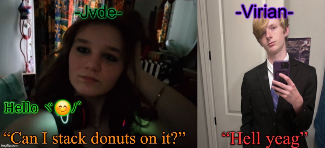 Jvde Virian shared temp | Hello ヾ😊ﾉﾞ | image tagged in jvde virian shared temp | made w/ Imgflip meme maker