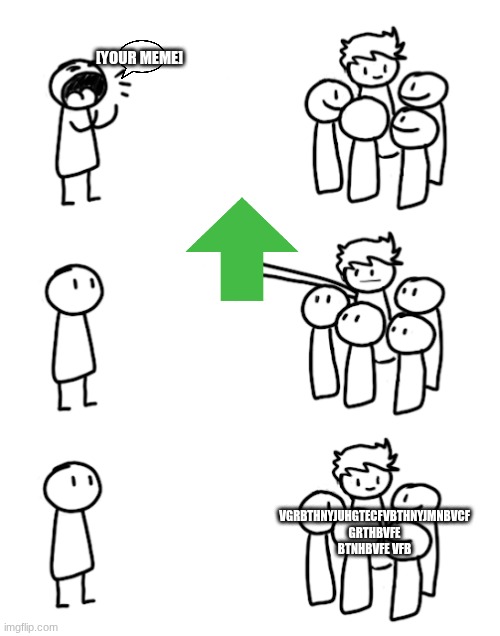 Thumbs up group talking | [YOUR MEME] VGRBTHNYJUHGTECFVBTHNYJMNBVCF GRTHBVFE BTNHBVFE VFB | image tagged in thumbs up group talking | made w/ Imgflip meme maker