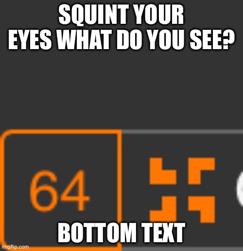 Honestly what do you see? | SQUINT YOUR EYES WHAT DO YOU SEE? BOTTOM TEXT | image tagged in pie charts | made w/ Imgflip meme maker