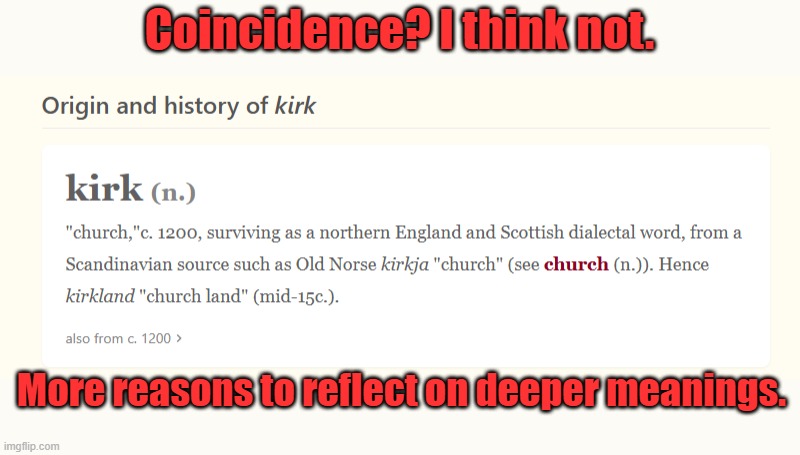 Kirk | Coincidence? I think not. More reasons to reflect on deeper meanings. | image tagged in kirk,charlie kirk | made w/ Imgflip meme maker