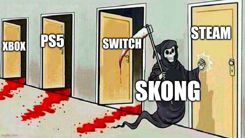 boomba | STEAM; SWITCH; PS5; XBOX; SKONG | image tagged in death knocking at the door | made w/ Imgflip meme maker