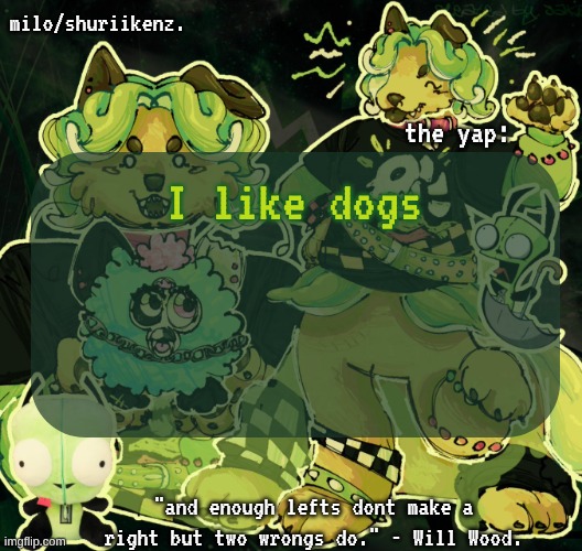 I also like bunnies | I like dogs | image tagged in milo/griefer's nan temp | made w/ Imgflip meme maker