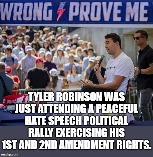WRONG PROVE ME | image tagged in prove me wrong,charlie kirk,tyler robinson,1st amendment,2nd amendment,hate speech | made w/ Imgflip meme maker