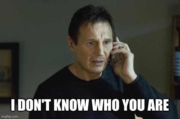 I don't know who are you | I DON'T KNOW WHO YOU ARE | image tagged in i don't know who are you | made w/ Imgflip meme maker
