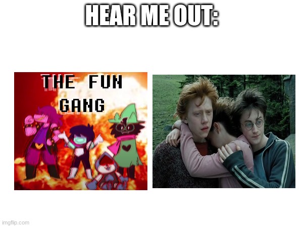 HEAR ME OUT: | made w/ Imgflip meme maker