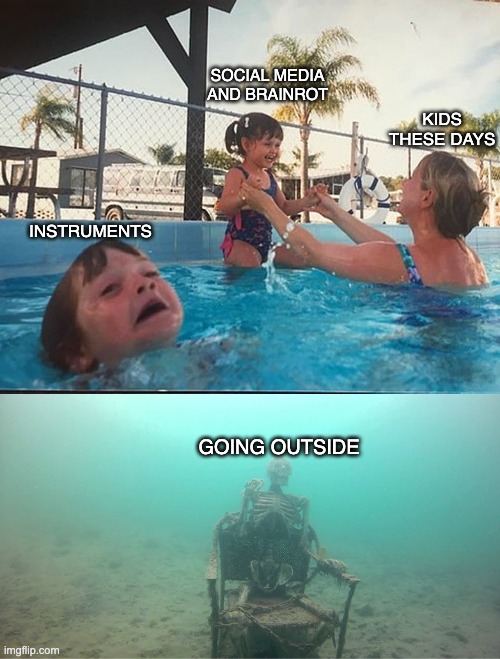 most old man meme ever | SOCIAL MEDIA AND BRAINROT; KIDS THESE DAYS; INSTRUMENTS; GOING OUTSIDE | image tagged in mother ignoring kid drowning in a pool,kids these days,brainrot | made w/ Imgflip meme maker
