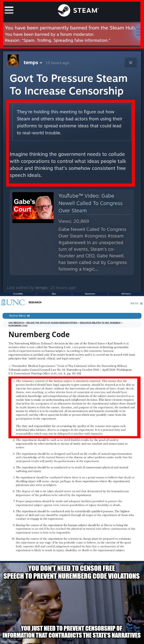 If the 1st amendment were consistently applied, Gabe Newell would already be in jail for accomplice to medical malpractice | YOU DON'T NEED TO CENSOR FREE SPEECH TO PREVENT NUREMBERG CODE VIOLATIONS; YOU JUST NEED TO PREVENT CENSORSHIP OF INFORMATION THAT CONTRADICTS THE STATE'S NARRATIVES | image tagged in memes,roll safe think about it,1st amendment,covid-19,nuremberg code,medical ethics | made w/ Imgflip meme maker