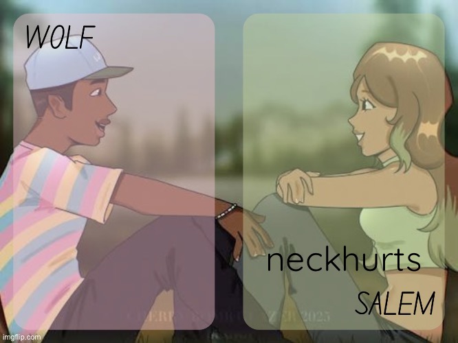 my neck flopin hurts | neckhurts | image tagged in wolf and salem - foxed n moons temp 2 | made w/ Imgflip meme maker