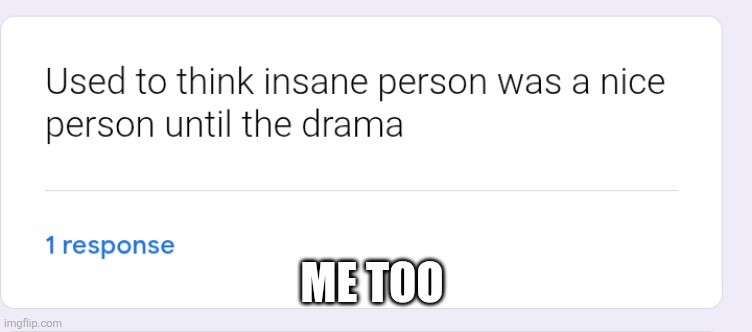 ME TOO | made w/ Imgflip meme maker