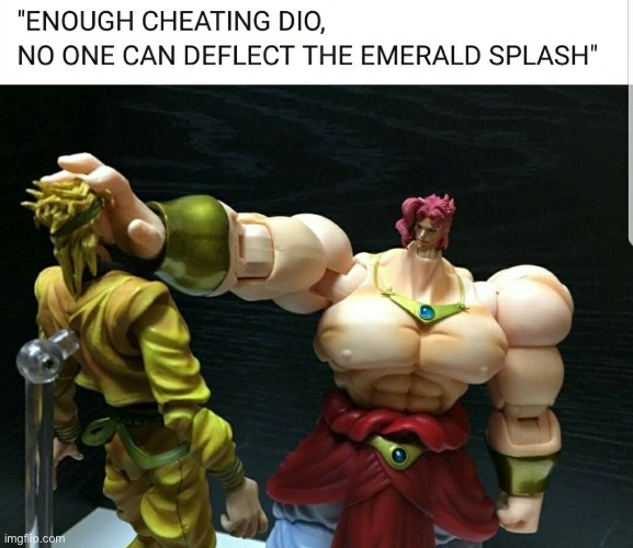 Enough cheating dio! | image tagged in enough cheating dio | made w/ Imgflip meme maker