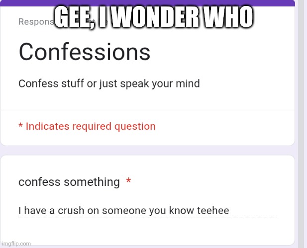 you know who you are | GEE, I WONDER WHO | made w/ Imgflip meme maker