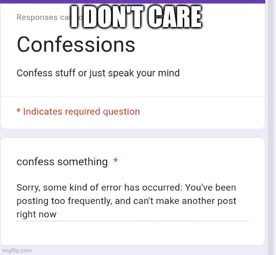 I DON'T CARE | made w/ Imgflip meme maker