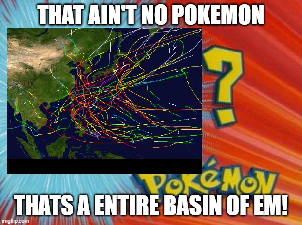 who is that pokemon | THAT AIN'T NO POKEMON; THATS A ENTIRE BASIN OF EM! | image tagged in who is that pokemon | made w/ Imgflip meme maker