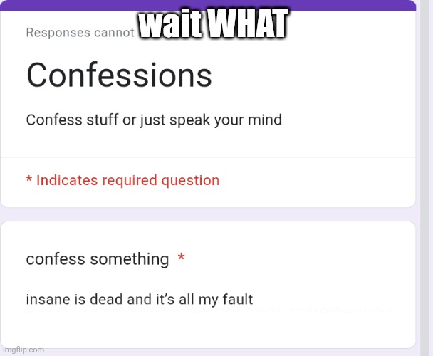 wait WHAT | made w/ Imgflip meme maker