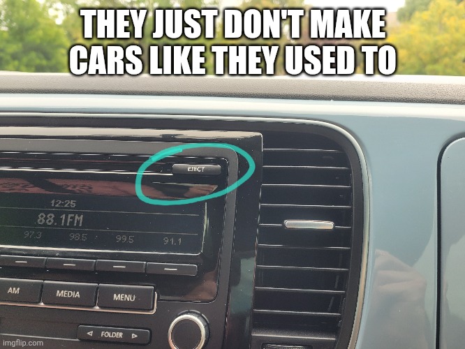 THEY JUST DON'T MAKE CARS LIKE THEY USED TO | made w/ Imgflip meme maker