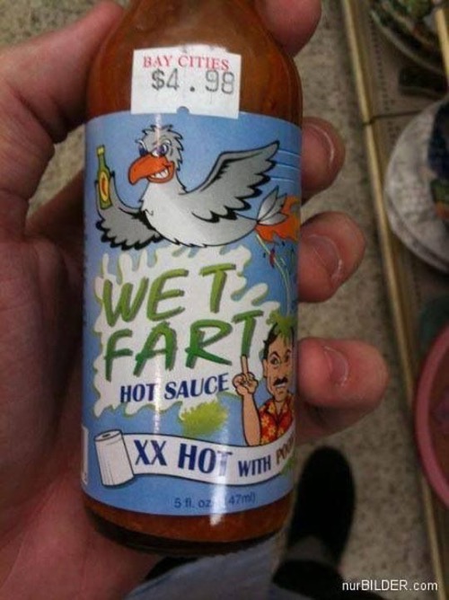 Wet Fart | image tagged in im warning you,farts,diarrhea,hot sauce,shitpost,funny food | made w/ Imgflip meme maker