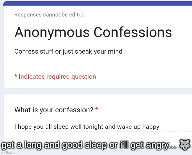 get a long and good sleep or i'll get angry... 🐺 | made w/ Imgflip meme maker
